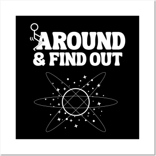 Around And Find Out Posters and Art